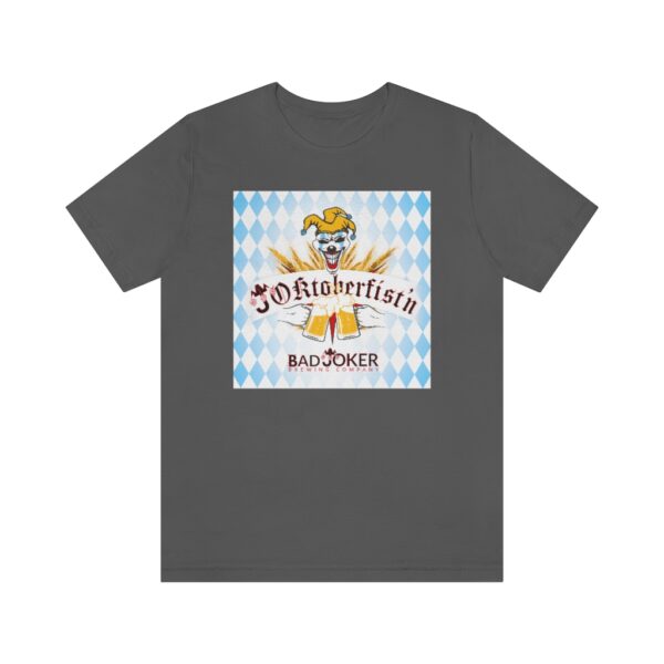 Bad Joker Oktoberfist'n Unisex Jersey Short Sleeve Tee - Image 13