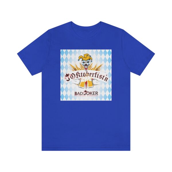 Bad Joker Oktoberfist'n Unisex Jersey Short Sleeve Tee - Image 10