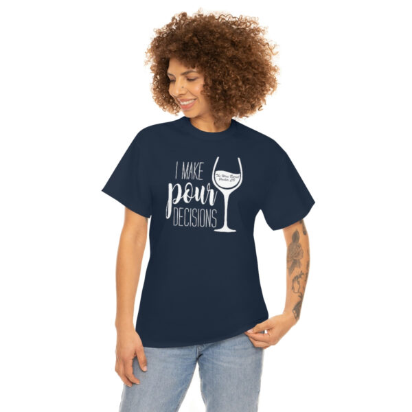 Pour Decisions Unisex Heavy Cotton Tee - Image 29