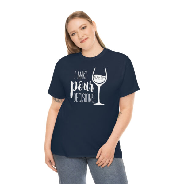 Pour Decisions Unisex Heavy Cotton Tee - Image 30