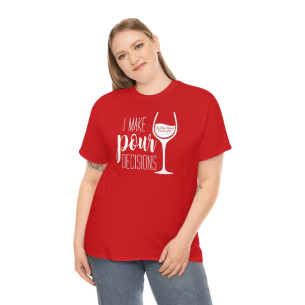 Pour Decisions Unisex Heavy Cotton Tee - Image 39