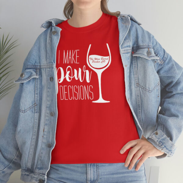 Pour Decisions Unisex Heavy Cotton Tee - Image 42