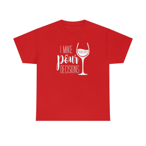 Pour Decisions Unisex Heavy Cotton Tee - Image 36