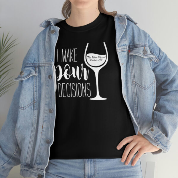 Pour Decisions Unisex Heavy Cotton Tee - Image 7