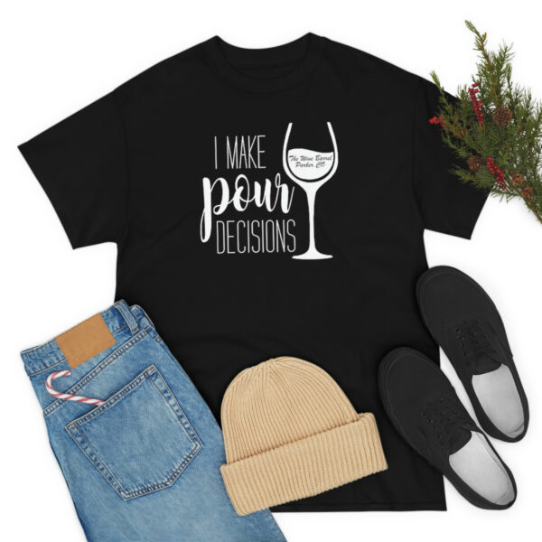 Pour Decisions Unisex Heavy Cotton Tee - Image 8