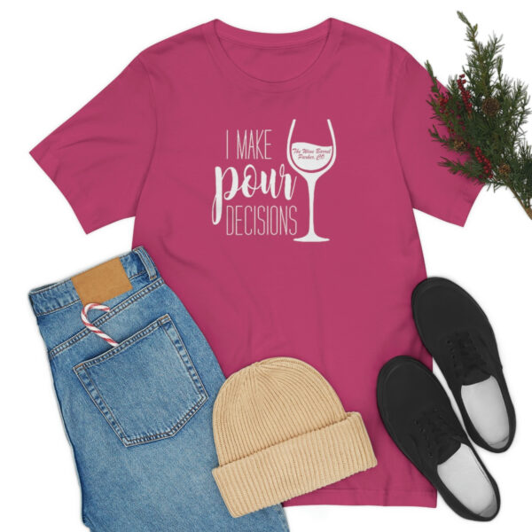 Pour Decisions Unisex Modern Fit T-shirt - Image 78