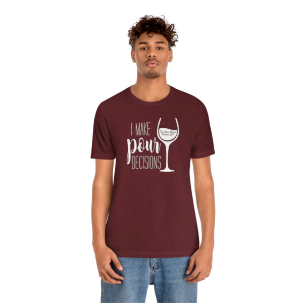 Pour Decisions Unisex Modern Fit T-shirt - Image 4