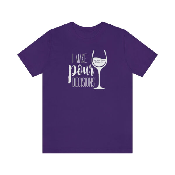 Pour Decisions Unisex Modern Fit T-shirt - Image 61