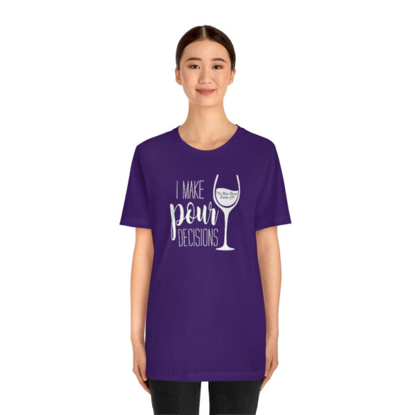 Pour Decisions Unisex Modern Fit T-shirt - Image 63