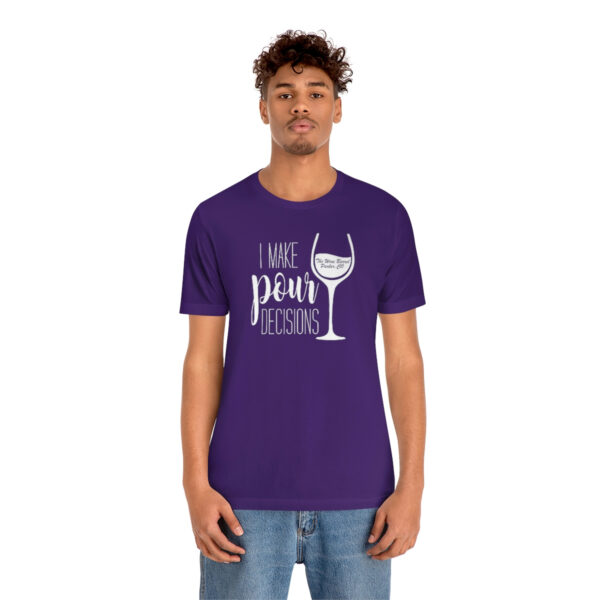 Pour Decisions Unisex Modern Fit T-shirt - Image 64