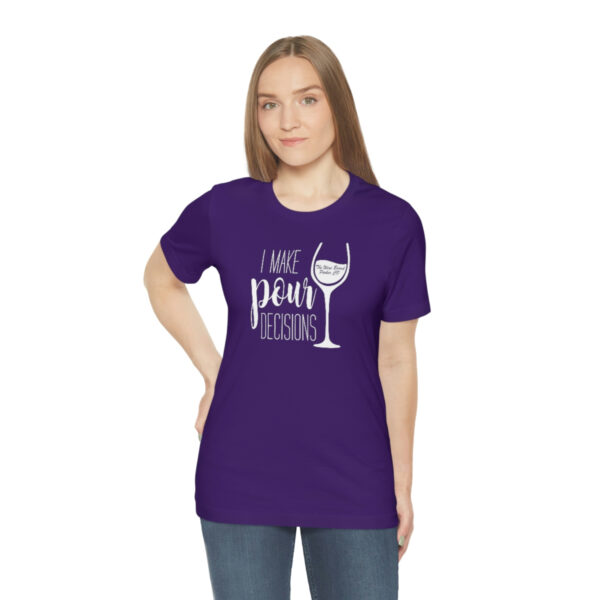 Pour Decisions Unisex Modern Fit T-shirt - Image 65
