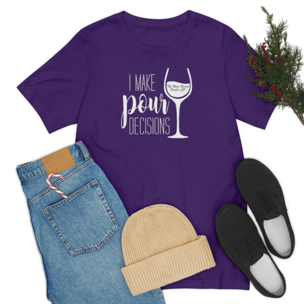 Pour Decisions Unisex Modern Fit T-shirt - Image 68