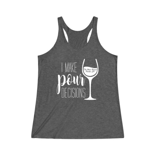 Pour Decisions Women’s Tri-Blend Racerback Tank