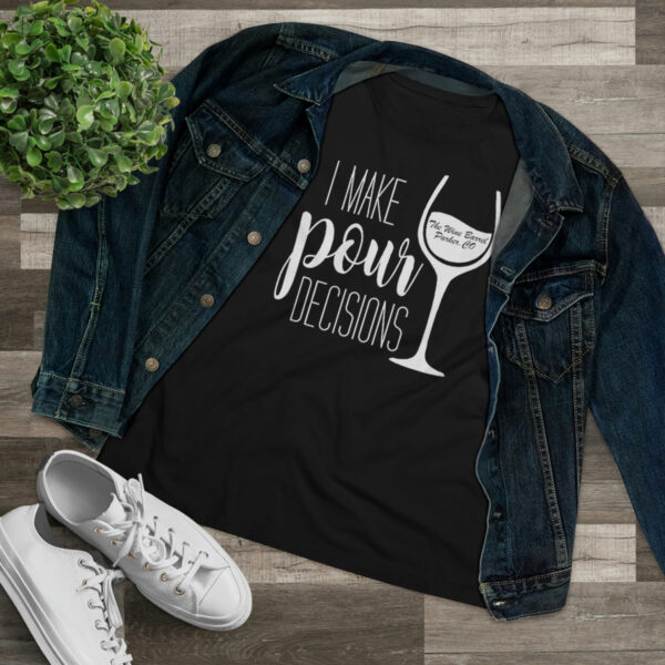 Pour Decisions Women's Premium Tee - Image 3