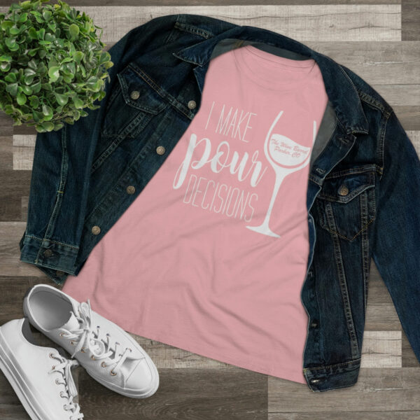 Pour Decisions Women's Premium Tee - Image 23