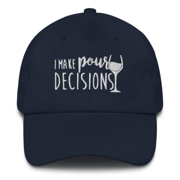 The Wine Barrel Pour Decisions Dad Hat - Image 3