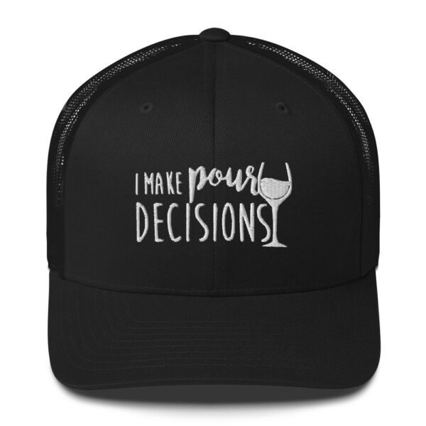 The Wine Barrel Pour Decisions Trucker Cap