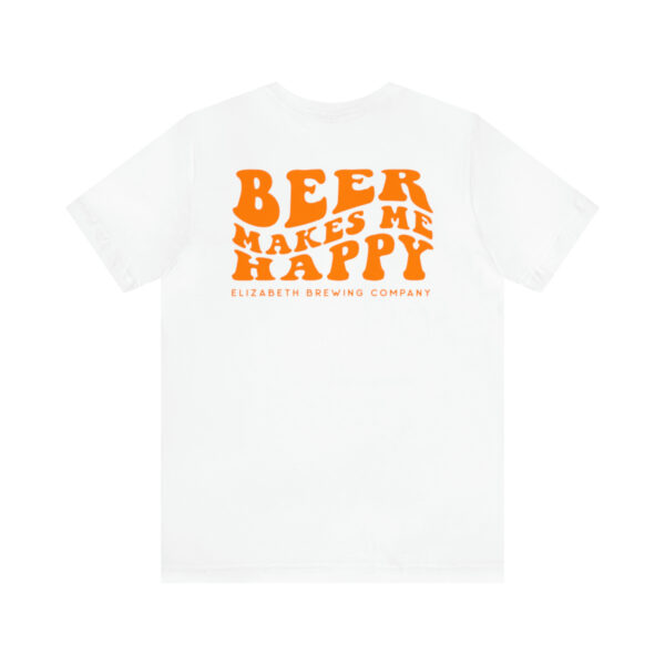 Beer Makes Me Happy Elizabeth Brewing Men's Cotton/Poly t-shirt - Image 13